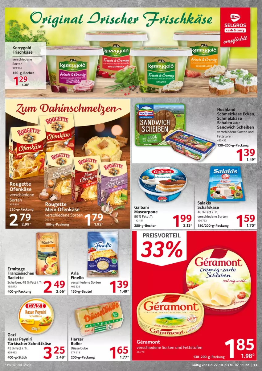 Aktueller Prospekt Selgros - Food - von 27.10 bis 02.11.2022 - strona 13 - produkty: arla, Becher, beutel, eis, elle, finello, frischkäse, galbani, gouda, Käse, kerrygold, mascarpone, Ofen, Ofenkäse, preisvorteil, reis, Roller, sandwich, schafskäse, schnittkäse, tee, Ti