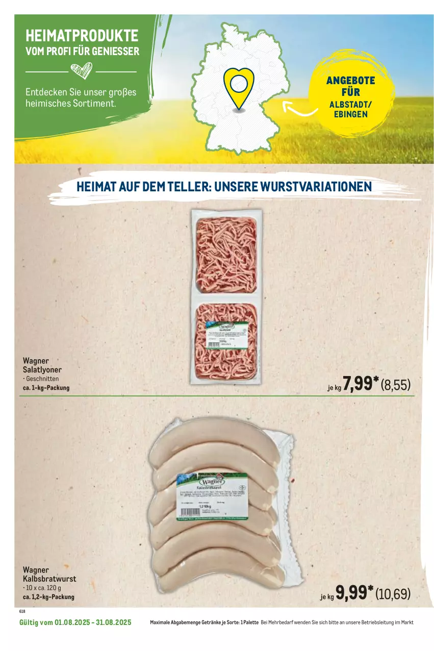 Aktueller Prospekt Metro - Regionaler Flyer - von 01.08 bis 31.08.2025 - strona 122 - produkty: angebot, angebote, bratwurst, decke, elle, getränk, getränke, Kalbsbratwurst, lyoner, Palette, Ria, salat, schnitten, teller, Ti, wagner, wurst, Yo