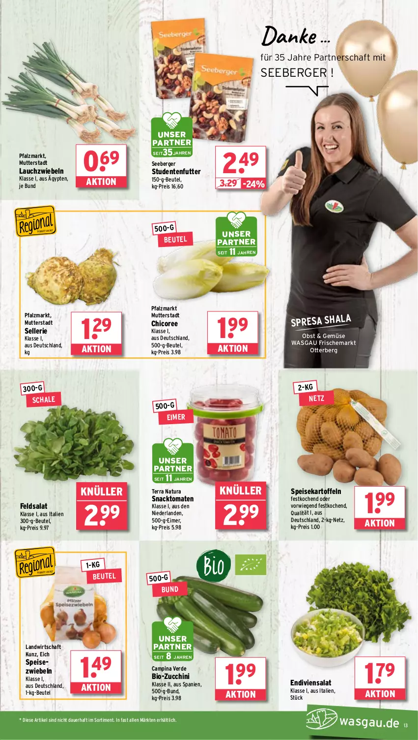 Aktueller Prospekt Wasgau - von 17.02 bis 22.02.2025 - strona 13 - produkty: auer, Berger, beutel, bio, bio-zucchini, eimer, eis, elle, ente, erde, feldsalat, kartoffel, kartoffeln, Lauchzwiebel, lauchzwiebeln, natur, natura, obst, reis, resa, salat, Schal, Schale, seeberger, snack, speisekartoffeln, Speisezwiebeln, studentenfutter, Ti, tomate, tomaten, zucchini, zwiebel, zwiebeln