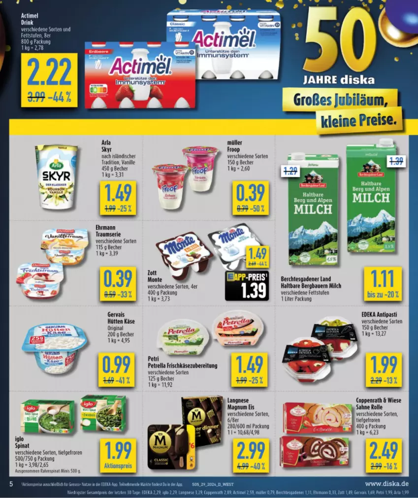 Aktueller Prospekt Diska - von 15.07 bis 20.07.2024 - strona 5 - produkty: actimel, actimel drink, aktionspreis, antipasti, arla, asti, auer, Bau, Bauer, Becher, coppenrath, deka, drink, ehrmann, eis, frischkäse, frischkäsezubereitung, froop, gervais, gin, Käse, langnese, magnum, milch, monte, Müller, petrella, reis, rel, sahne, Skyr, spinat, Ti, vanille