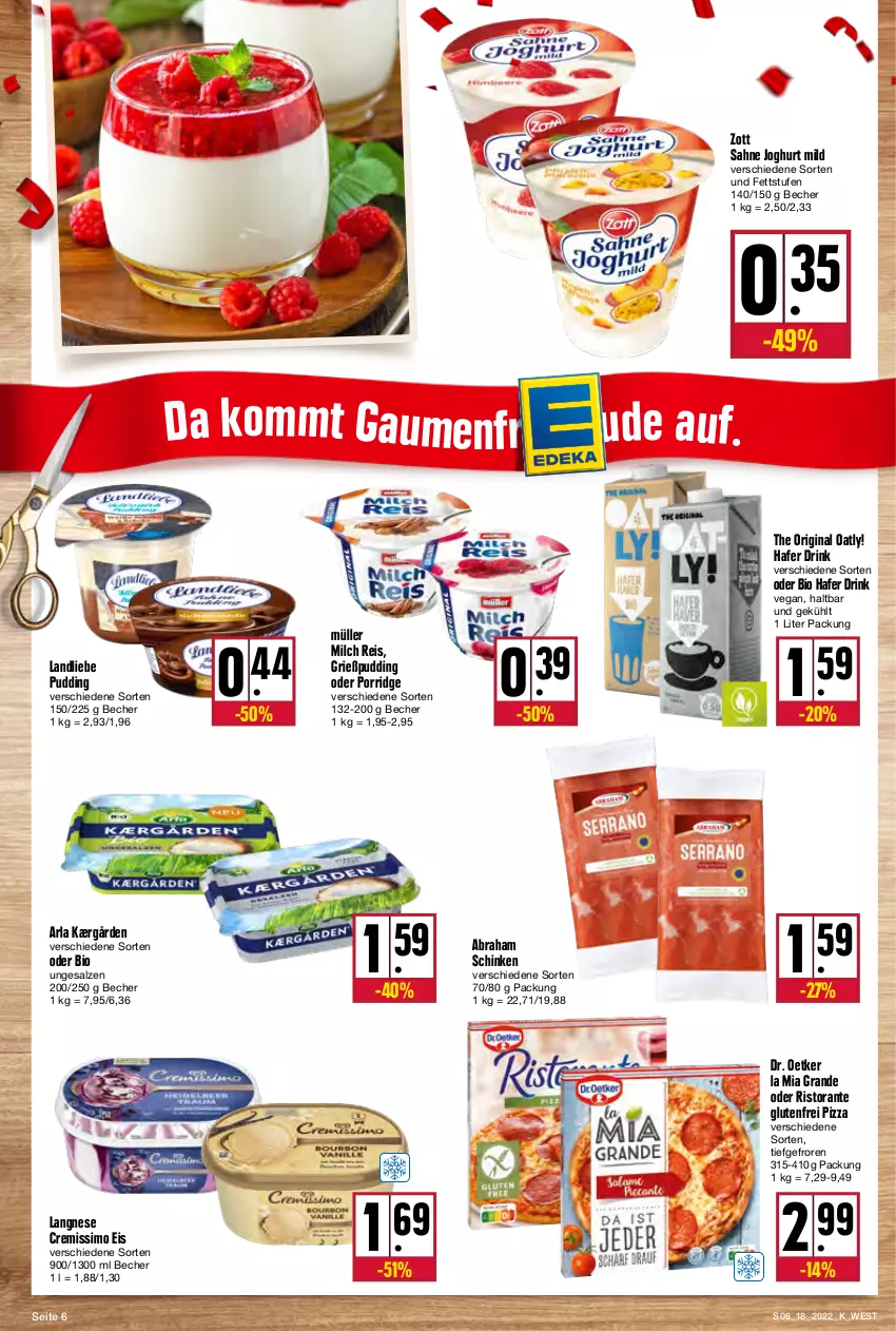 Aktueller Prospekt Kupsch - Angebote der Woche - von 02.05 bis 07.05.2022 - strona 6 - produkty: arla, Becher, bio, cremissimo, Dr. Oetker, drink, eis, gin, Grießpudding, hafer, joghur, joghurt, joghurt mild, Kærgården, landliebe, langnese, langnese cremissimo, milch, Müller, pizza, porridge, pudding, reis, ristorante, sahne, sahne joghurt, salz, schinken, sim, Ti, zott