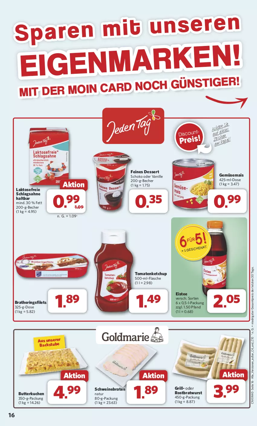 Aktueller Prospekt Combi - Prospekte - von 30.09 bis 05.10.2024 - strona 16 - produkty: Becher, braten, bratwurst, butter, dessert, eis, eistee, filet, filets, flasche, gemüsemais, grill, hering, Herings, heringsfilets, ketchup, kuchen, mais, natur, reis, ring, rostbratwurst, sahne, schlagsahne, schoko, schwein, schweine, schweinebraten, stube, tee, Ti, tomate, tomaten, tomatenketchup, vanille, wein, weine, wurst, ZTE