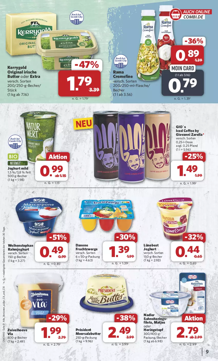 Aktueller Prospekt Combi - Prospekte - von 30.09 bis 05.10.2024 - strona 9 - produkty: Becher, butter, creme, danone, danone fruchtzwerge, eis, filet, filets, flasche, frucht, fruchtzwerge, gin, hering, Herings, heringsfilets, irische butter, joghur, joghurt, joghurt mild, kerrygold, matjes, meersalz, Meersalzbutter, nadler, rahmjoghurt, rama, rama cremefine, reis, rel, ring, sahne, salz, Ti, topf, weihenstephan, ZTE