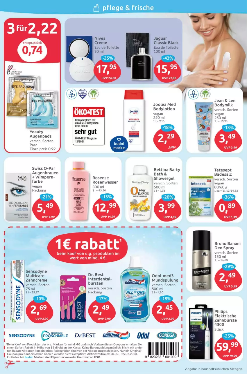 Aktueller Prospekt Budni - Prospekte - von 20.02 bis 25.02.2023 - strona 2 - produkty: auer, Bad, bett, body, bodylotion, Bodymilk, bree, bruno banani, bürste, bürsten, coupon, coupons, creme, deo, deo spray, Dr. Best, eau de toilette, eau de toilette 30 ml, eis, elkos, ente, erde, gin, Jaguar, lack, Lotion, magazin, mundspülung, nivea, Odol, Philips, reis, rezept, rosen, Rosenwasser, salz, sensodyne, sofort-rabatt, spülung, Ti, vita, Vitamin C, wasser, zahnbürste, zahncreme