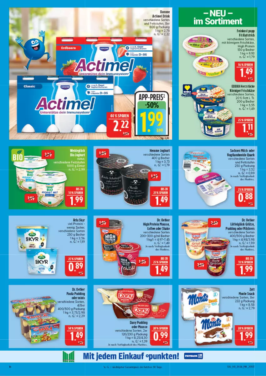 Aktueller Prospekt Marktkauf - Prospekt - von 18.01 bis 24.01.2026 - strona 16 - produkty: actimel, actimel drink, arla, arla skyr, aufstrich, Becher, danone, danone actimel drink, Dany, deka, Dr. Oetker, drink, eimer, eis, feinkost, frischkäse, grütze, joghur, joghurt, Käse, Körniger Frischkäse, LG, Löffel, milch, milchreis, monte, mousse, natur, Paula, paula pudding, pudding, quark, reis, sac, shake, Skyr, snack, Ti, zott, Zott Monte, ZTE, zucker