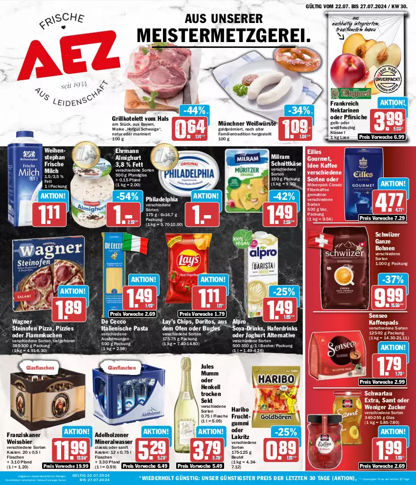 Aktueller Prospekt Aez - Prospekte - von 22.07 bis 27.07.2024 - strona 1 - produkty: adelholzener, almighur, almighurt, alpro, Alwa, Bau, Becher, beutel, bier, bohne, bohnen, bugles, chips, De Cecco, Doritos, drink, drinks, ecco, ehrmann, ehrmann almighurt, eis, elle, filterkaffee, flammkuchen, flasche, fleisch, franziskaner, frische milch, frucht, fruchtgummi, glasflasche, grill, grillkotelett, hafer, Haferdrink, haribo, henkel, henkell, Henkell Trocken, hofgut, Holz, italienische pasta, joghur, joghurt, jules mumm, kaffee, kaffeepads, Käse, kotelett, kuchen, Lakritz, lamm, Meister, milch, milram, mineralwasser, Mineralwasser Classic, mövenpick, mumm, natur, Nektar, nektarinen, nektarinen oder, oder lakritz, oder pfirsiche, Ofen, pasta, pfirsich, pfirsiche, philadelphia, pizza, reis, schnittkäse, Schwartau, sekt, senseo, soya, steinofen, steinofen pizza, Ti, wagner, wasser, weihenstephan, weissbier, ZTE, zucker