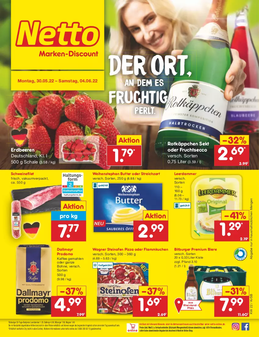 Aktueller Prospekt Netto Marken-Discount - Filial-Angebote - von 30.05 bis 04.06.2022 - strona 1 - produkty: angebot, beere, beeren, bestpreis, bier, Biere, bitburger, bohne, burger, butter, dallmayr, dallmayr prodomo, ecco, eis, erdbeere, erdbeeren, filet, flammkuchen, frucht, fruchtsecco, kaffee, kuchen, lamm, leerdammer, ndk, Ofen, pizza, prodomo, reis, rotkäppchen, Schal, Schale, schwein, schweine, schweinefilet, sekt, steinofen, steinofen pizza, Streichzart, Ti, wagner, weihenstephan, wein, weine, ZTE