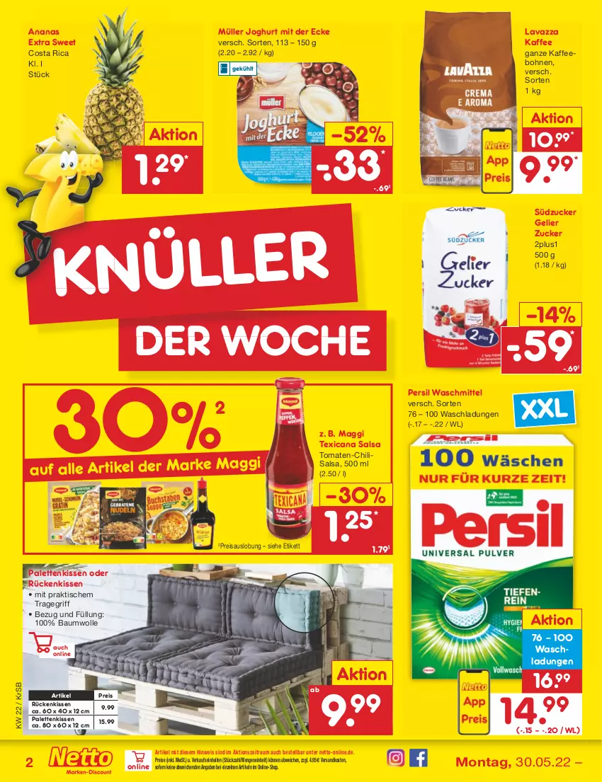 Aktueller Prospekt Netto Marken-Discount - Filial-Angebote - von 30.05 bis 04.06.2022 - strona 2 - produkty: ananas, Bau, baumwolle, bohne, bohnen, chili, eis, joghur, joghurt, joghurt mit der ecke, kaffee, kaffeebohnen, kissen, lavazza, maggi, Müller, ndk, Palette, Palettenkissen, persil, persil waschmittel, reis, Rückenkissen, Salsa, südzucker, texicana, Texicana Salsa, Ti, tisch, tomate, tomaten, tragegriff, waschmittel, wolle, zucker