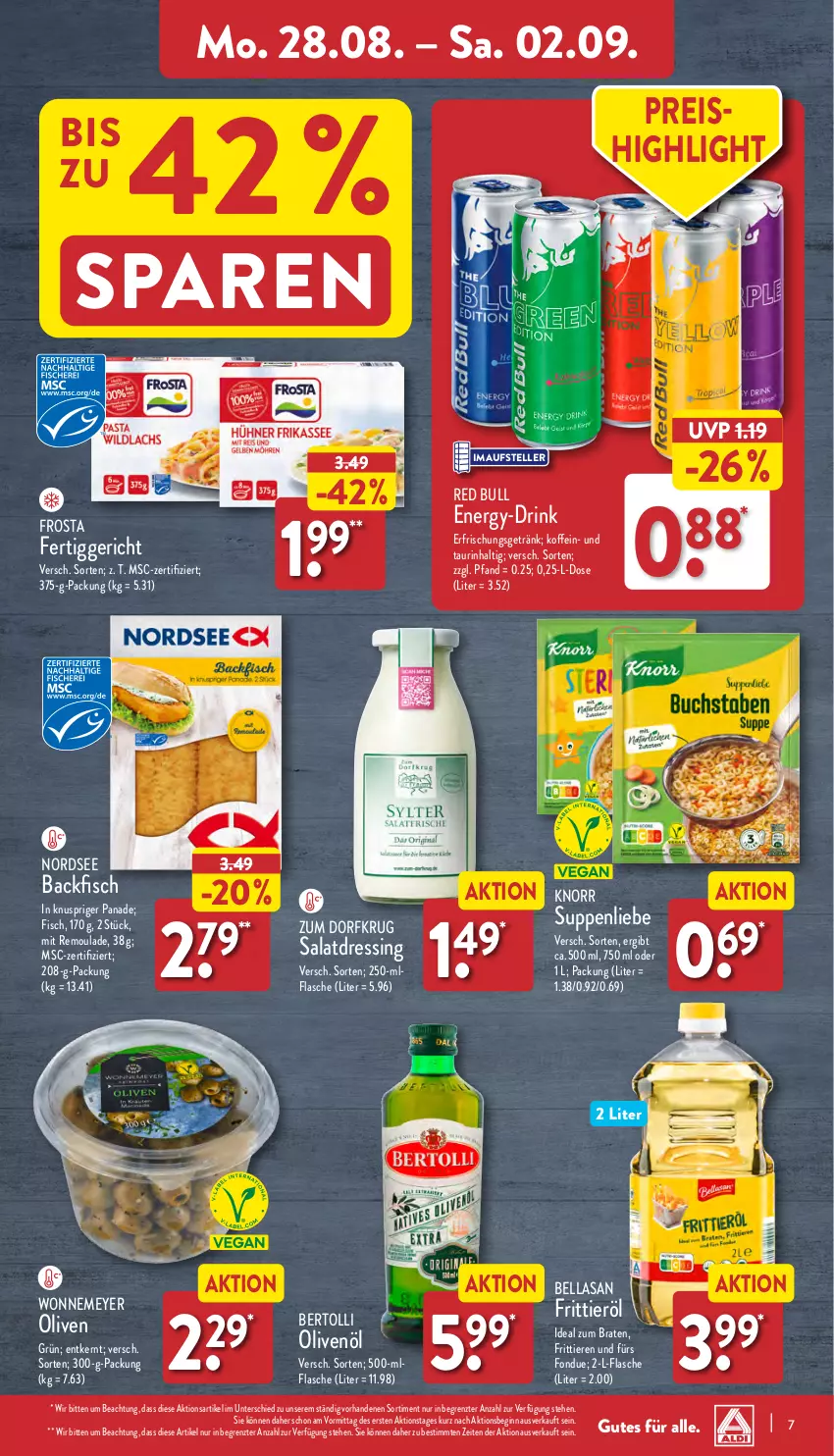 Aktueller Prospekt Aldi Nord - Von Montag - von 28.08 bis 02.09.2023 - strona 7 - produkty: backfisch, bertolli, braten, dressing, drink, eis, elle, erfrischungsgetränk, fertiggericht, fisch, flasche, Fondue, Frittieröl, frosta, getränk, gin, ideal zum braten, knorr, Nordsee, olive, oliven, olivenöl, red bull, reis, remoulade, salat, salatdressing, suppe, suppen, suppenliebe, teller, Ti, Tiere, ZTE, Zum Dorfkrug