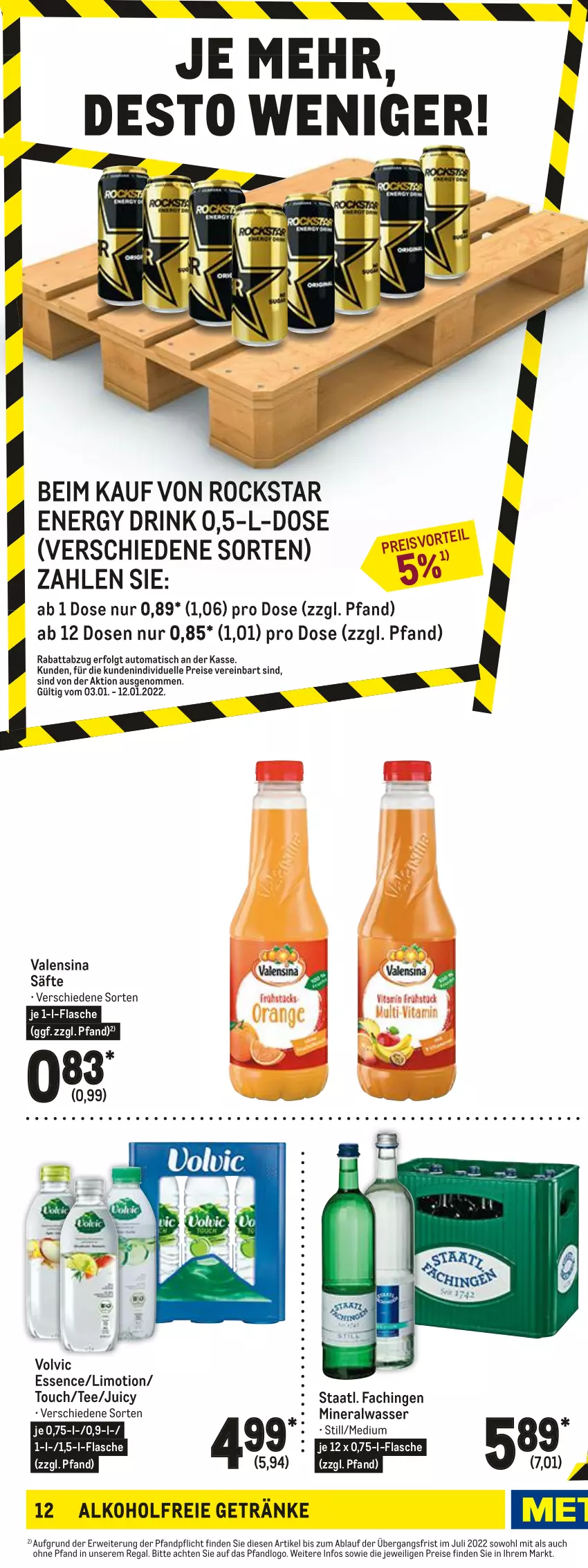 Aktueller Prospekt Metro - Food - von 03.01 bis 12.01.2022 - strona 22 - produkty: alkohol, alkoholfreie getränke, Alwa, auto, Beckers Bester, drink, eis, eistee, elle, energy drink, flasche, getränk, getränke, LG, limo, lipton, mineralwasser, monster, Monster Energy, Palette, regal, reis, Rockstar, rwe, säfte, Staatl. Fachingen, tee, Ti, tisch, valensina, volvic, wasser