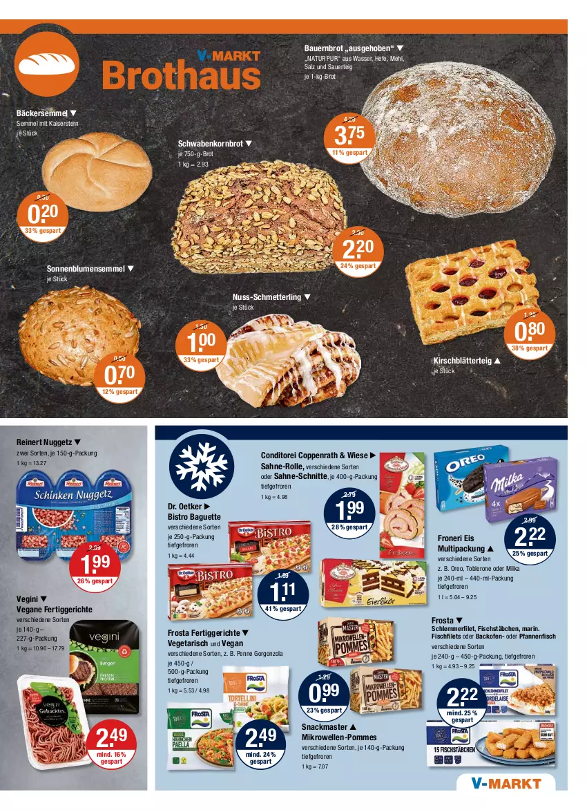 Aktueller Prospekt Vmarkt - V-Markt - von 16.06 bis 22.06.2022 - strona 5 - produkty: auer, backofen, baguette, Bau, Bauer, Bistro Baguette, blätterteig, blume, blumen, brot, coppenrath, Dr. Oetker, eis, elle, fertiggericht, fertiggerichte, filet, filets, fisch, fischstäbchen, frosta, gin, gorgonzola, Hefe, je 1-kg-brot, je 250-g-packung, je 750-g-brot, Kaiser, kirsch, korn, Kornbrot, mehl, Mett, mikrowelle, milka, natur, nuss, Ofen, oreo, penne, pfanne, pfannen, pommes, reinert, sahne, salz, schlemmerfilet, Schmetterling, Semmel, snack, sonnenblume, sonnenblumen, Ti, toblerone, Vegeta, wasser