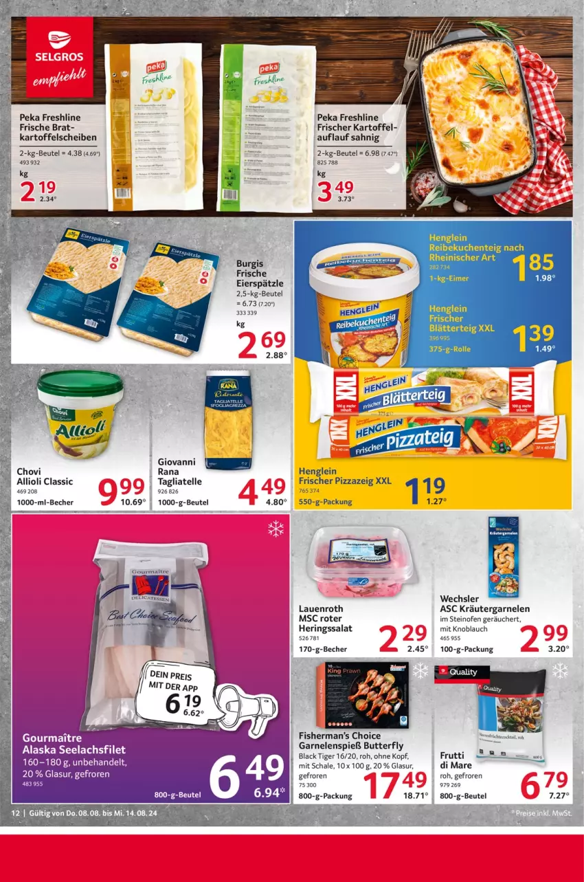 Aktueller Prospekt Selgros - Food - von 08.08 bis 14.08.2024 - strona 12 - produkty: allioli, Becher, beutel, blätterteig, butter, chovi, eier, eierspätzle, eimer, elle, filet, garnelen, henglein, hering, Herings, kartoffel, knoblauch, kräuter, lachs, lachsfilet, lack, mit knoblauch, Ofen, pizza, Rana, ring, salat, Schal, Schale, seelachsfilet, steinofen, tagliatelle, Ti