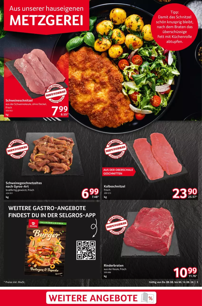 Aktueller Prospekt Selgros - Food - von 08.08 bis 14.08.2024 - strona 3 - produkty: angebot, angebote, braten, decke, Deckel, eis, elle, ente, geschnetzeltes, gyros, ilag, kalbsschnitzel, küche, Küchen, küchenrolle, LG, reis, Schal, Schale, schnitten, schnitzel, schwein, schweine, schweineschnitzel, Ti, wein, weine, Zelt