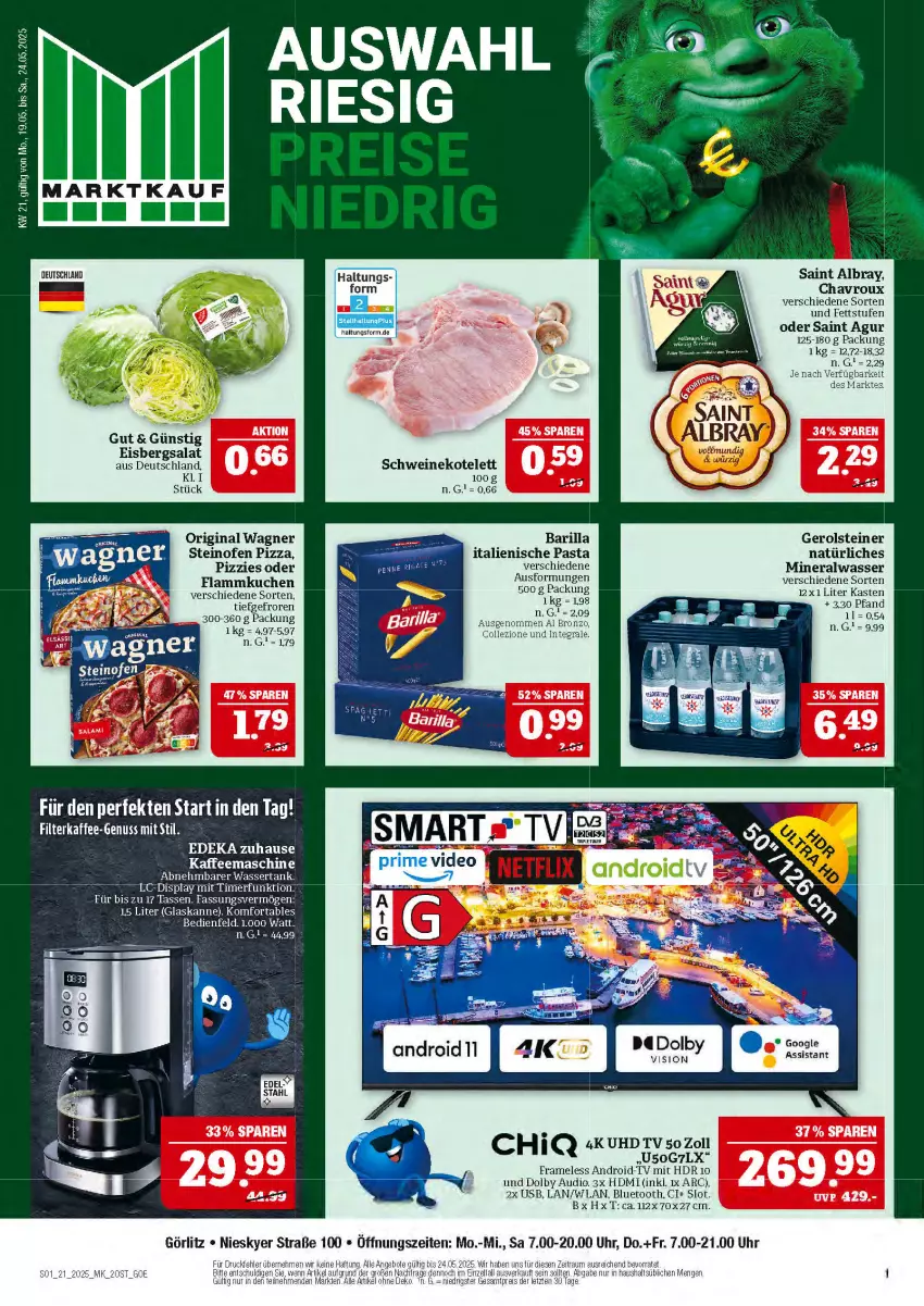 Aktueller Prospekt Marktkauf - Prospekt - von 18.05 bis 24.05.2025 - strona 1 - produkty: albray, Alwa, barilla, chavroux, deka, eis, eisbergsalat, flammkuchen, gerolsteine, gerolsteiner, gin, HDMI, italienische pasta, kaffee, kaffeemaschine, kotelett, kuchen, lamm, mineralwasser, natürliches mineralwasser, Ofen, original wagner, pasta, penne, penne rigate, pizza, rel, Saint Agur, saint albray, salat, schwein, schweine, schweinekotelett, steiner, steinofen, steinofen pizza, tasse, Ti, timer, uhd, uhd tv, uhr, usb, wagner, wasser, wassertank, wein, weine