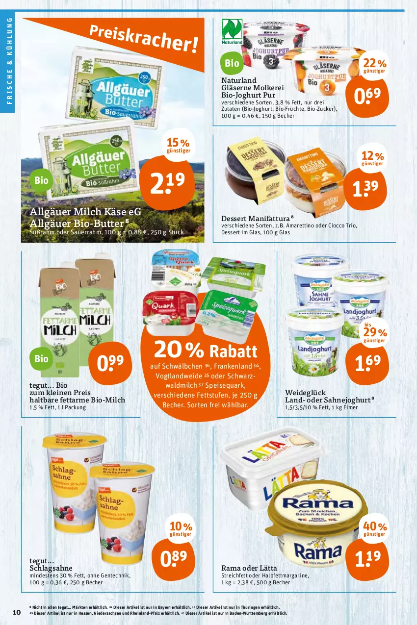 Aktueller Prospekt Tegut - Angebote der Woche - von 07.02 bis 12.02.2022 - strona 10 - produkty: auer, Bad, Becher, bio, Bio-Butter, bio-joghurt, butter, dessert, eimer, eis, ente, früchte, Gläser, halbfettmargarine, joghur, joghurt, Käse, lätta, leine, LG, margarine, milch, natur, naturland, quark, rama, reis, ring, sac, sahne, Sahnejoghurt, Sauerrahm, schlagsahne, speisequark, Ti, zucker