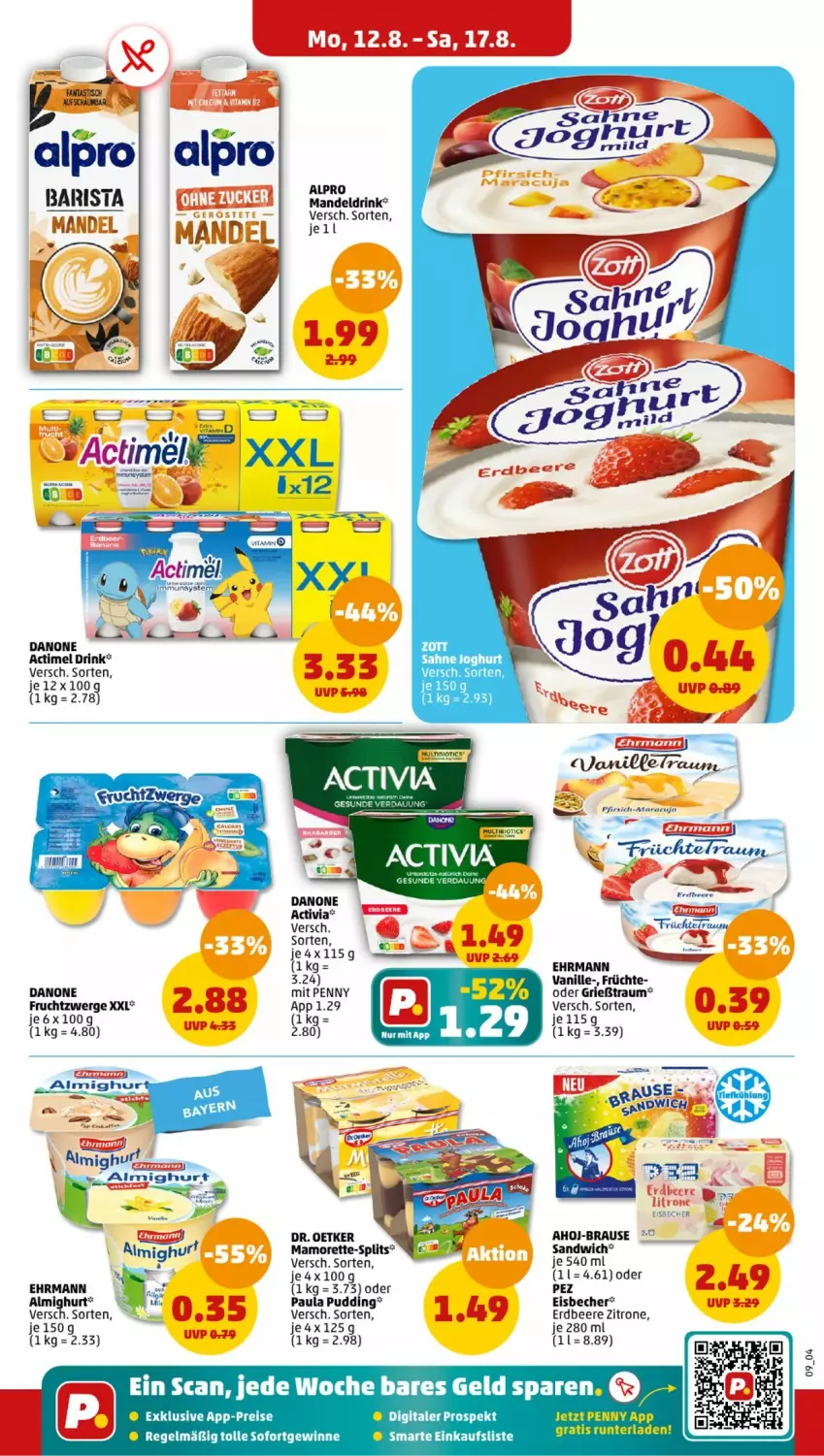 Aktueller Prospekt Penny - Prospekte - von 12.08 bis 17.08.2024 - strona 9 - produkty: actimel, actimel drink, activia, ahoj-brause, almighur, almighurt, alpro, asti, Becher, beere, brause, danone, Dr. Oetker, drink, ehrmann, eis, eisbecher, erdbeere, fanta, frucht, früchte, fruchtzwerge, Grießtraum, joghur, joghurt, mam, mandel, Mandeldrink, maracuja, Paula, paula pudding, pfirsich, pudding, reis, sahne, sahne joghurt, sandwich, Ti, tisch, vanille, zitrone