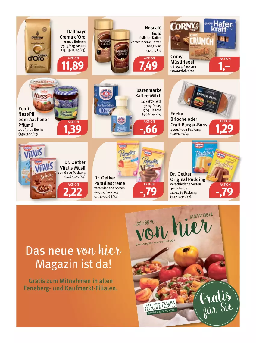 Aktueller Prospekt Feneberg - Prospekte - von 25.08 bis 27.08.2022 - strona 7 - produkty: bärenmarke, Becher, beutel, bohne, bohnen, burger, corny, creme, dallmayr, deka, Dr. Oetker, flasche, gin, kaffee, LG, löslicher kaffee, magazin, milch, müsli, Müsliriegel, Nescafé, nescafé gold, nuss, nusspli, pudding, riegel, Ti, vita, vitalis, vitalis müsli, zentis