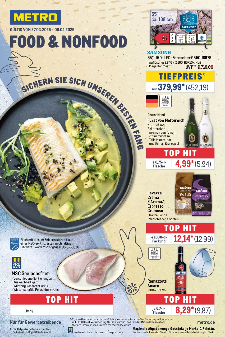 Aktueller Prospekt Metro - Food-Nonfood - von 27.03 bis 09.04.2025 - strona 1 - produkty: amaro, bohne, eis, elle, espresso, fernseher, filet, fisch, fische, Fischer, flasche, früchte, früchten, fürst von metternich, getränk, getränke, lachs, lachsfilet, lavazza, LG, Metro, Mett, metternich, Palette, rama, ramazzott, ramazzotti, reis, riesling, Schere, seelachsfilet, sekt, teller, Ti, tiefpreis, uhd, Wild, zott