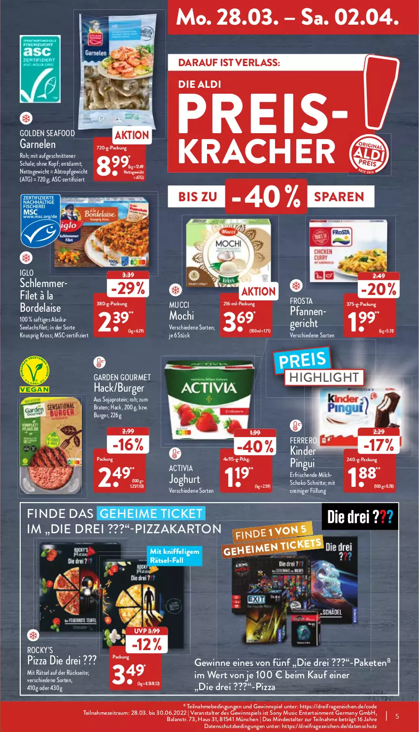 Aktueller Prospekt Aldi Nord - Aldi-Aktuell - von 28.03 bis 02.04.2022 - strona 5 - produkty: à la bordelaise, activia, aldi, bordelaise, braten, burger, eis, ente, ferrero, filet, frosta, garden gourmet, garnelen, Germ, gewinnspiel, iglo, joghur, joghurt, Kinder, kinder pingui, kracher, lachs, lachsfilet, milch, Mochi, pfanne, pfannen, pingui, pizza, reis, saft, Schal, Schale, schlemmerfilet, schnitten, schoko, seelachsfilet, soja, sony, Ti