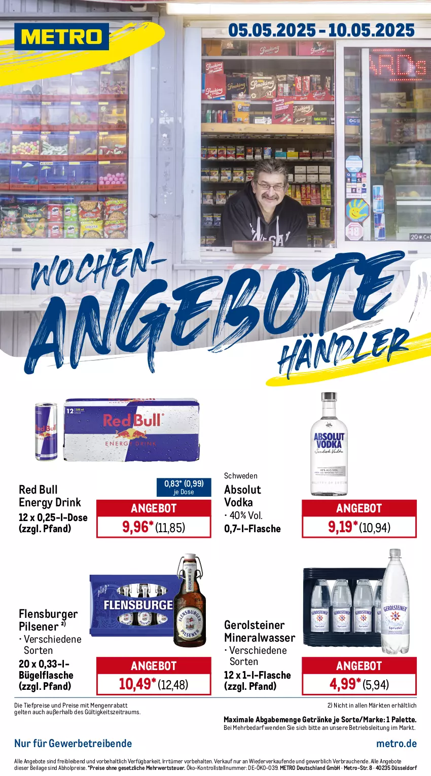 Aktueller Prospekt Metro - Wochen-Angebote Händler - von 05.05 bis 10.05.2025 - strona 1 - produkty: abholpreise, Absolut Vodka, Alwa, angebot, angebote, bügel, bügelflasche, burger, drink, eis, energy drink, flasche, flensburger, gerolsteine, gerolsteiner, getränk, getränke, ilag, Metro, mineralwasser, Palette, pils, pilsener, Rauch, red bull, reis, rwe, steiner, Ti, tiefpreis, vodka, wasser