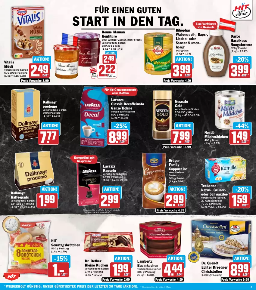Aktueller Prospekt Hit - Wochenprospekt - von 24.11 bis 29.11.2025 - strona 3 - produkty: Amber, Bau, beutel, bihophar, blume, blumen, bohne, bonne maman, brötchen, caffe, Cap, cappuccino, cin, creme, dallmayr, dallmayr prodomo, darbo, dessert, desserts, Dr. Oetker, eis, ente, espresso, flasche, frucht, honig, kaffee, kaffeepads, konfitüre, krüger, kuchen, lambertz, lavazza, leine, mam, milch, müsli, natur, nero, Nescafé, nescafé gold, nespresso, nestlé, Nougatcreme, nuss, prodomo, reis, ritter, sonnenblume, sonnenblumen, Sonntagsbrötchen, Stollen, tee, teekanne, Ti, vita, vitalis, vitalis müsli, ZTE, zucker