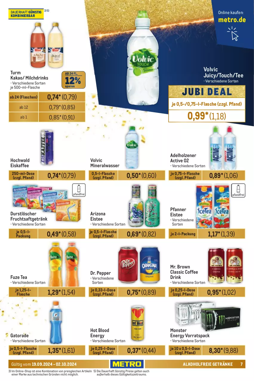 Aktueller Prospekt Metro - Händler Journal - von 19.09 bis 02.10.2024 - strona 7 - produkty: adelholzener, alkohol, alkoholfreie getränke, Alwa, auer, drink, drinks, durstlöscher, eis, eiskaffee, eistee, flasche, frucht, fruchtsaft, fruchtsaftgetränk, fuze tea, getränk, getränke, hochwald, Holz, je 500-ml-flasche, kaffee, kakao, Metro, milch, mineralwasser, monster, Monster Energy, pfanne, Pfanner, reis, saft, tee, Ti, volvic, wasser