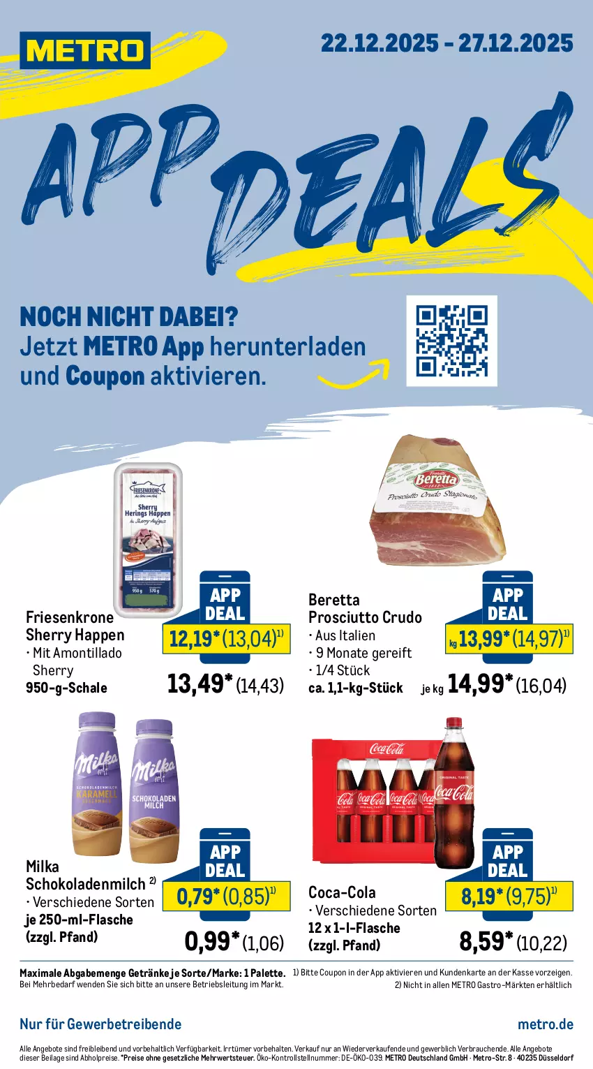 Aktueller Prospekt Metro - App-Deals - von 22.12 bis 27.12.2025 - strona 1 - produkty: abholpreise, angebot, angebote, coca-cola, cola, coupon, eis, flasche, getränk, getränke, ilag, krone, Metro, metro gastro, milch, milka, milka schokolade, Palette, prosciutto, prosciutto crudo, Rauch, reis, rwe, Schal, Schale, schoko, schokolade, schokoladen, Ti