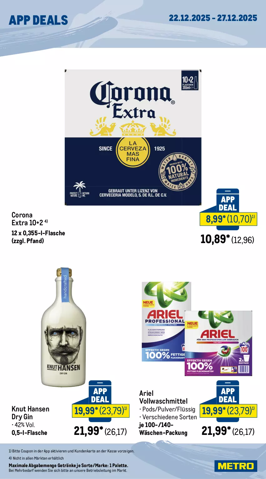 Aktueller Prospekt Metro - App-Deals - von 22.12 bis 27.12.2025 - strona 2 - produkty: ariel, corona, corona extra, coupon, dry gin, flasche, getränk, getränke, gin, Palette, Pods, Ti, vollwaschmittel, waschmittel