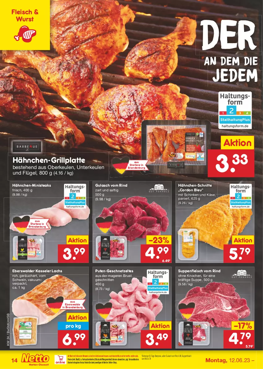 Aktueller Prospekt Netto Marken-Discount - Filial-Angebote - von 12.06 bis 17.06.2023 - strona 14 - produkty: bestpreis, cordon bleu, eis, fleisch, geschnetzeltes, grill, grillplatte, gulasch, Käse, kasseler, lachs, latte, ndk, pute, reis, rind, saft, schinken, schnitten, schwein, steak, steaks, suppe, suppen, suppenfleisch, Ti, wein, wurst, Zelt