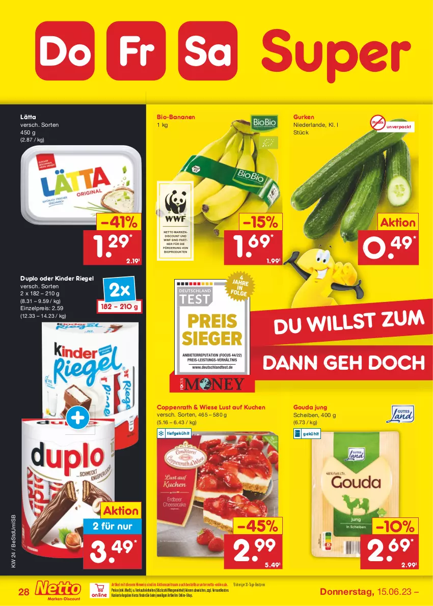 Aktueller Prospekt Netto Marken-Discount - Filial-Angebote - von 12.06 bis 17.06.2023 - strona 28 - produkty: asti, banane, bananen, bestpreis, bio, bio-bananen, coppenrath, discount, duplo, eis, gouda, gouda jung, gurke, gurken, Kinder, kinder riegel, kuchen, lätta, Lust auf Kuchen, ndk, reis, riegel, Ti