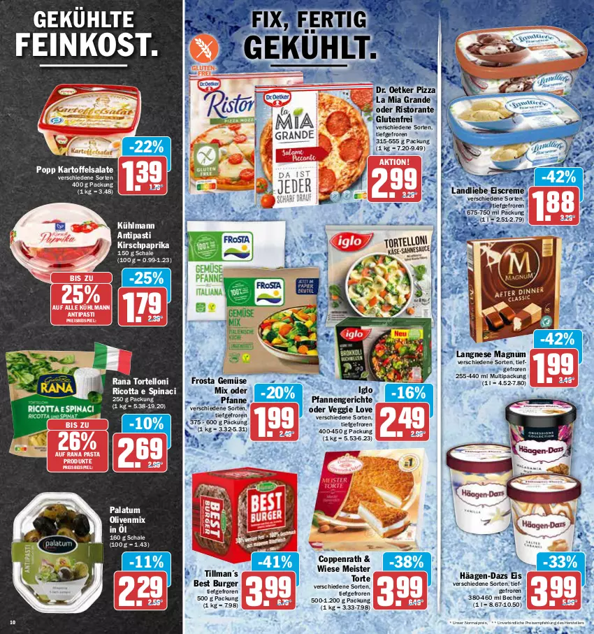 Aktueller Prospekt Aez - Prospekte - von 16.05 bis 21.05.2022 - strona 10 - produkty: antipasti, asti, Becher, burger, coppenrath, creme, Dr. Oetker, eis, eiscreme, elle, feinkost, frosta, Gemüse Mix, häagen-dazs, HP, iglo, kartoffel, kartoffelsalat, kirsch, kühlmann, landliebe, landliebe eiscreme, langnese, magnum, Meister, Meister Torte, olive, oliven, paprika, pasta, pfanne, pfannen, pizza, Popp, Rana, reis, ricotta, ristorante, salat, salate, Schal, Schale, teller, tender, Ti, torte, tortelloni, veggie, Veggie Love