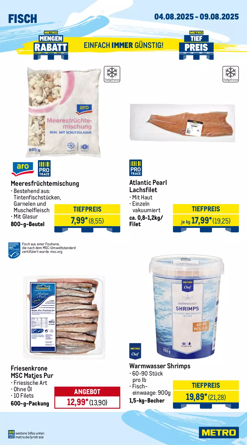 Aktueller Prospekt Metro - Wochen-Angebote - von 04.08 bis 09.08.2025 - strona 6 - produkty: angebot, Becher, beere, beeren, beutel, eis, erdbeere, erdbeeren, filet, filets, fisch, fische, Fischer, fleisch, früchte, galiamelone, garnelen, krone, lachs, lachsfilet, mango, matjes, meeresfrüchte, melone, melonen, Metro, obst, reis, Schere, Ti, tiefpreis, Waage, wasser
