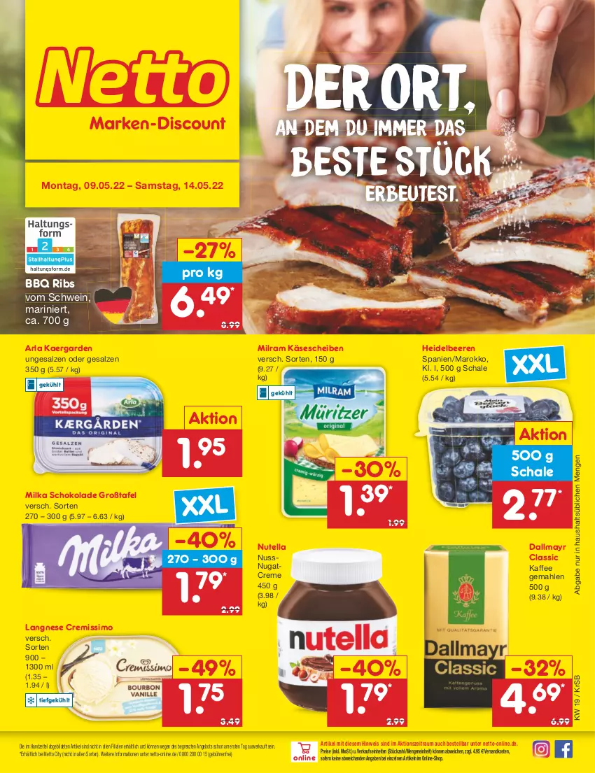 Aktueller Prospekt Netto Marken-Discount - Filial-Angebote - von 09.05 bis 14.05.2022 - strona 1 - produkty: angebot, arla, beere, beeren, creme, cremissimo, dallmayr, eis, heidelbeere, heidelbeeren, kaffee, Käse, käsescheiben, langnese, langnese cremissimo, milka, milka schokolade, milram, ndk, nuss, nutella, reis, salz, Schal, Schale, schoko, schokolade, schwein, sim, Ti, wein, ZTE