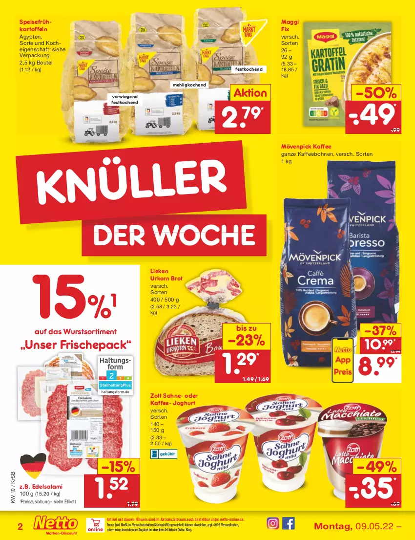 Aktueller Prospekt Netto Marken-Discount - Filial-Angebote - von 09.05 bis 14.05.2022 - strona 2 - produkty: beutel, bohne, bohnen, brot, Edelsalami, eis, Frühkartoffeln, joghur, joghurt, kaffee, kaffeebohnen, kartoffel, kartoffeln, korn, lieken, maggi, maggi fix, mehl, mövenpick, mövenpick kaffee, ndk, reis, sahne, salami, speisefrühkartoffeln, Ti, urkorn, wurst, zott