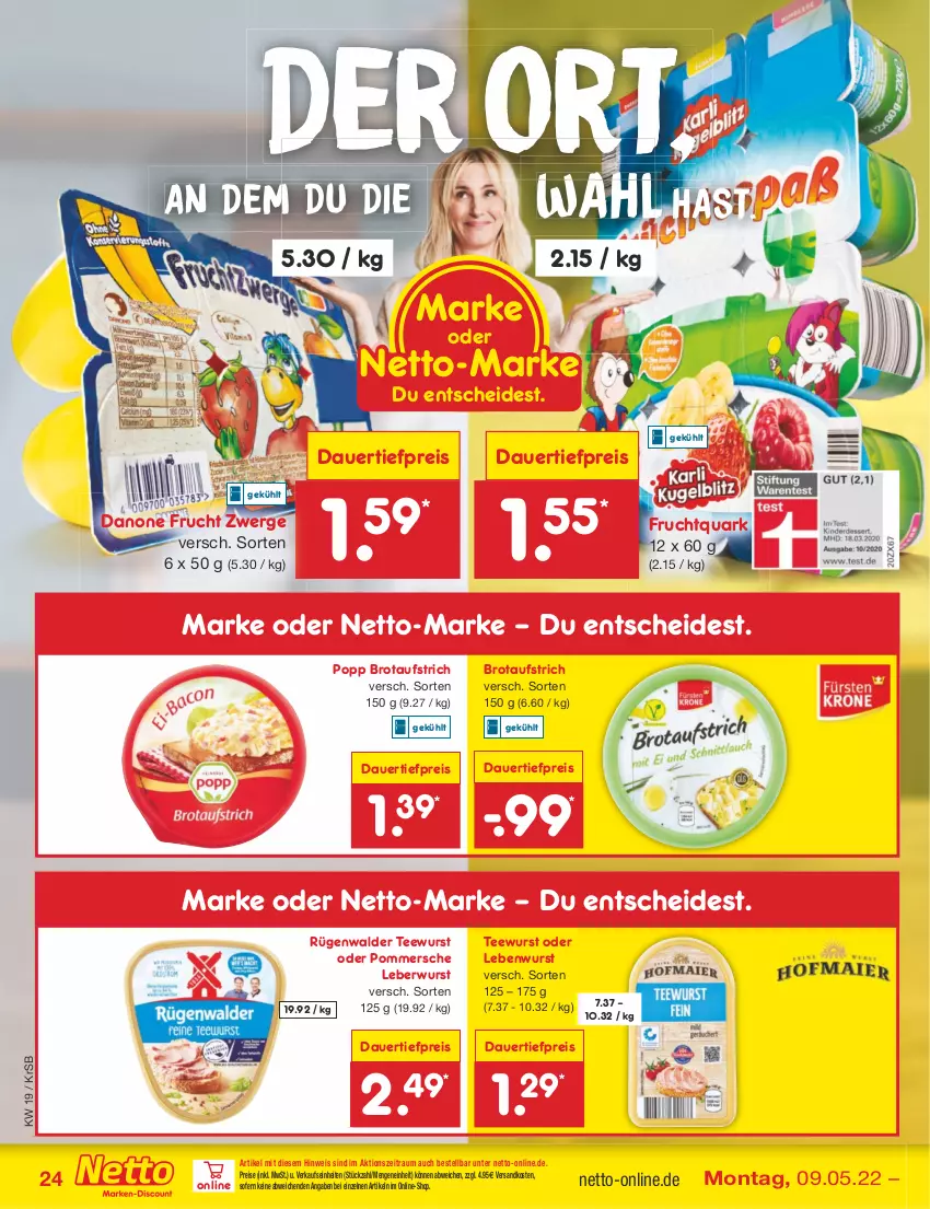 Aktueller Prospekt Netto Marken-Discount - Filial-Angebote - von 09.05 bis 14.05.2022 - strona 24 - produkty: auer, aufstrich, brot, brotaufstrich, danone, dauertiefpreis, eis, frucht, Fruchtquark, leberwurst, ndk, Pommersche, Popp, quark, reis, rügenwalder, tee, teewurst, Ti, tiefpreis, wurst