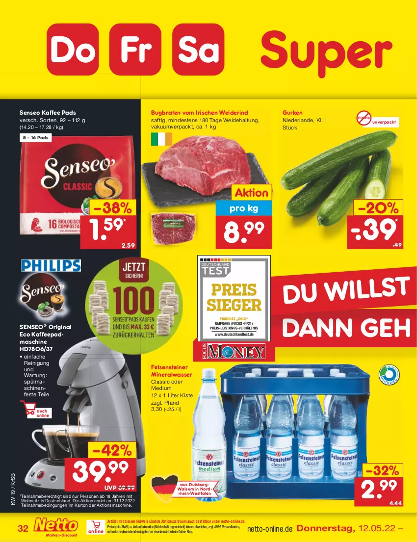 Aktueller Prospekt Netto Marken-Discount - Filial-Angebote - von 09.05 bis 14.05.2022 - strona 32 - produkty: Alwa, asti, braten, eis, gin, gurke, gurken, kaffee, mineralwasser, Mineralwasser Classic, ndk, Reinigung, reis, rind, saft, senseo, spülmaschinen, steiner, Ti, wasser