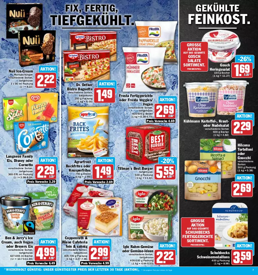 Aktueller Prospekt Hit - Prospekte - von 17.04 bis 22.04.2023 - strona 7 - produkty: agrarfrost, auto, baguette, Becher, becks, beutel, Bistro Baguette, burger, coppenrath, cornetto, disney, Dr. Oetker, eis, feinkost, fertiggericht, fertiggerichte, frosta, gnocchi, hering, Herings, hilcona, iglo, kartoffel, Kraut, kühlmann, langnese, medaillons, nudel, nudelsalat, nuii, rahm-gemüse, reis, Ria, ring, salat, salate, schwein, schweine, Ti, torte, tortelloni, veggie, wein, weine, ZTE