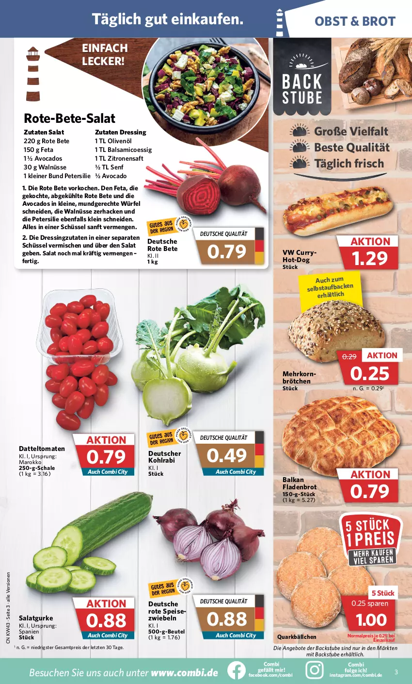 Aktueller Prospekt Combi - Prospekte - von 24.10 bis 29.10.2022 - strona 3 - produkty: angebot, angebote, avocado, avocados, balsam, balsamico, beutel, brot, brötchen, curry, datteltomaten, dressing, eis, essig, feta, Fladenbrot, gurke, kohlrabi, korn, leine, LG, obst, olive, oliven, olivenöl, petersilie, quark, reis, rote bete, saft, salat, Salatgurke, Schal, Schale, schüssel, senf, Speisezwiebeln, stube, Ti, tomate, tomaten, würfel, zitrone, zitronen, zitronensaft, ZTE, zwiebel, zwiebeln