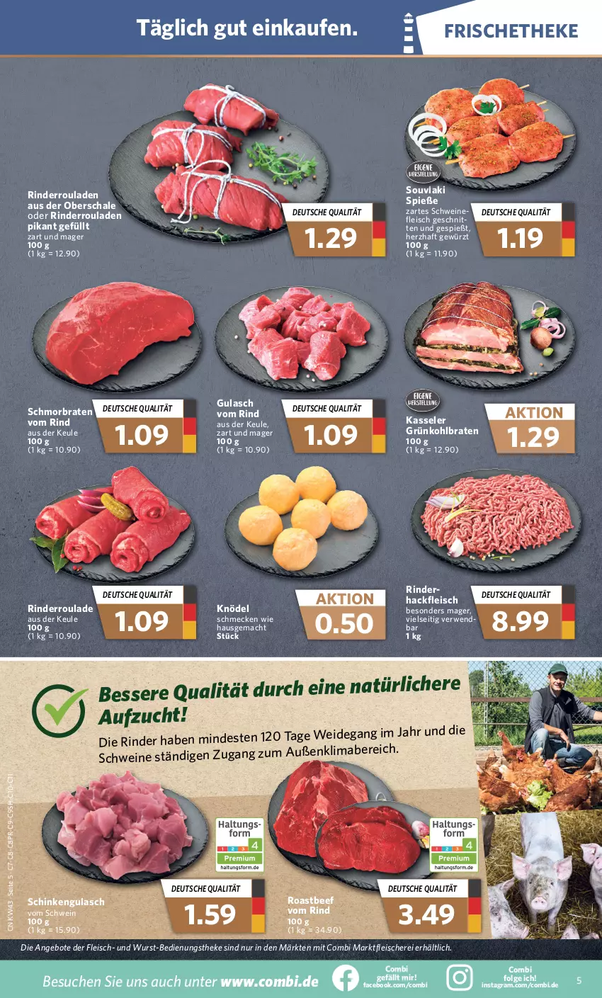 Aktueller Prospekt Combi - Prospekte - von 24.10 bis 29.10.2022 - strona 5 - produkty: angebot, angebote, beef, braten, eis, fleisch, Fleischerei, gewürz, gulasch, hackfleisch, kasseler, Knödel, LG, mab, mac, rind, rinder, Rinderroulade, rinderrouladen, roastbeef, rouladen, rwe, Schal, Schale, Schere, schinken, schmorbraten, schnitten, schwein, schweine, schweinefleisch, Ti, wein, weine, wurst