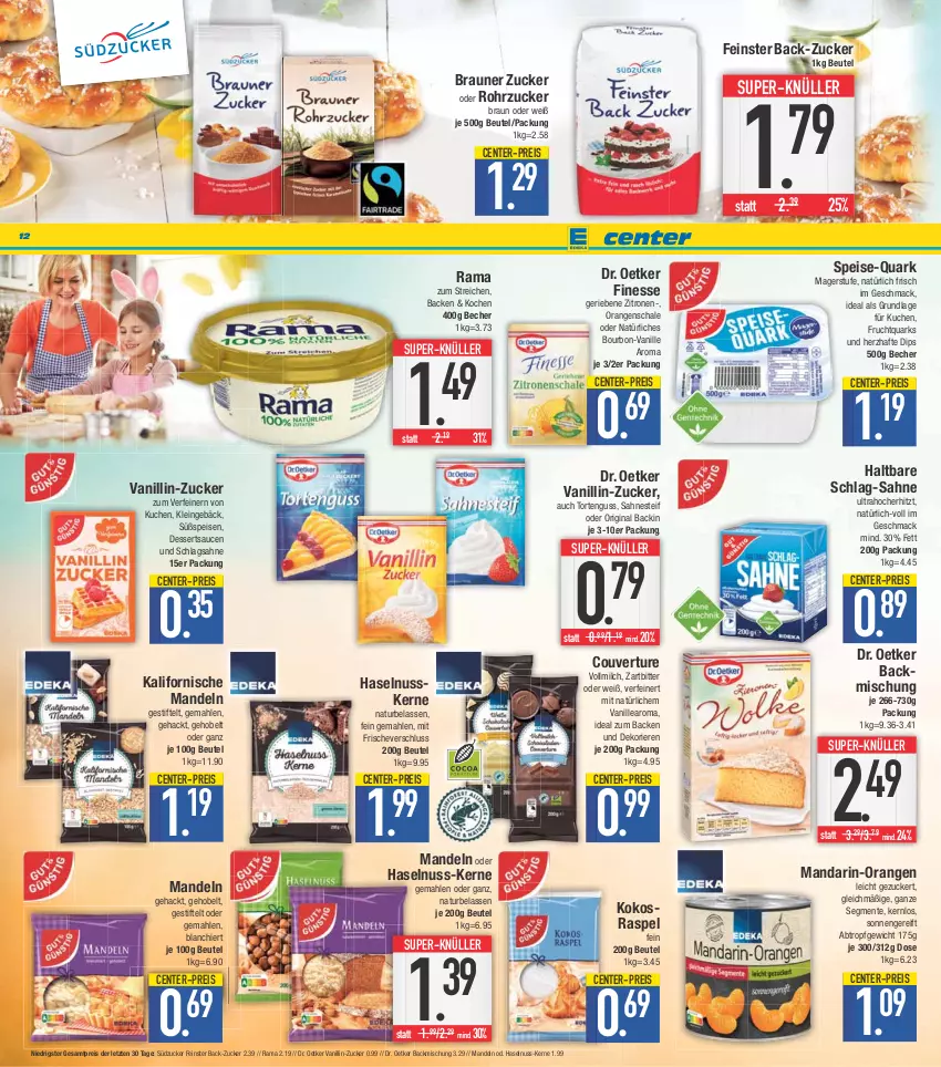 Aktueller Prospekt E Center - Angebote der Woche - von 27.03 bis 01.04.2023 - strona 12 - produkty: backmischung, Becher, beutel, bourbon, braun, dessert, desserts, dessertsauce, dip, Dr. Oetker, eis, ente, finesse, frucht, Fruchtquark, gin, haselnuss, kokos, kuchen, mac, mandarin-orangen, mandel, mandeln, milch, natur, nuss, orange, orangen, quark, rama, reis, rohrzucker, sahne, sahnesteif, sauce, saucen, Schal, Schale, schlagsahne, stifte, südzucker, super-knüller, Ti, torte, tortenguss, vanille, vollmilch, zitrone, zitronen, ZTE, zucker