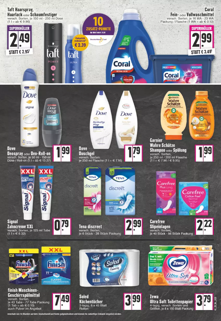 Aktueller Prospekt Edeka - Angebote der Woche - von 06.03 bis 11.03.2023 - strona 23 - produkty: angebot, arla, bett, carefree, Coral, creme, Discreet, dove, duschgel, erde, Finish, flasche, garnier, Haarlack, haarspray, lack, oder schaumfestiger, papier, roll-on, schaumfestiger, shampoo, shampoo oder spülung, Signal, slip, slipeinlagen, spülung, Taft, tee, Ti, toilettenpapier, vollwaschmittel, Wahre Schätze, waschmittel, zahncreme