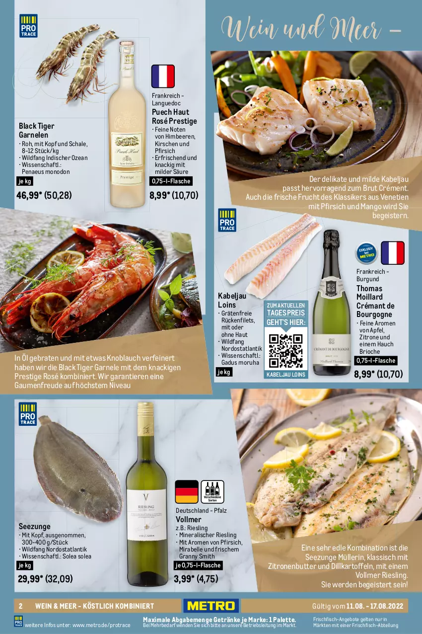 Aktueller Prospekt Metro - Food - von 11.08 bis 17.08.2022 - strona 2 - produkty: Abtei, angebot, angebote, antipasti, apfel, aqua, asti, Bad, beere, beeren, beutel, Bourgogne, braten, brut, butter, eis, elle, erde, filet, filets, fisch, flasche, frischfisch, frucht, garnelen, getränk, getränke, grill, himbeer, himbeere, himbeeren, kabinett, kartoffel, kartoffeln, kirsch, kirsche, kirschen, knoblauch, lachs, lachsfilet, lack, mac, mango, Metro, mit knoblauch, Müller, nivea, nuss, Oberbergener Baßgeige, Palette, pasta, Pastagericht, pfirsich, reis, riesling, rum, Schal, Schale, spaghetti, teppich, Ti, Tiere, wein, weine, Weißwein, Wild, zitrone, zitronen