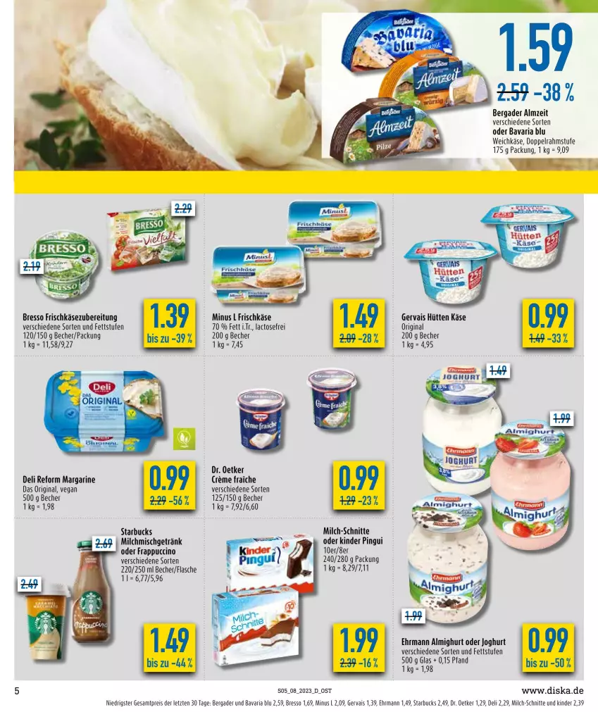 Aktueller Prospekt Diska - Prospekte - von 20.02 bis 25.02.2023 - strona 5 - produkty: almighur, almighurt, bavaria blu, Becher, bergader, bresso, cin, creme, deli reform, doppelrahmstufe, Dr. Oetker, ehrmann, ehrmann almighurt, eis, flasche, frischkäse, frischkäsezubereitung, gervais, getränk, gin, joghur, joghurt, Käse, Kinder, kinder pingui, margarine, milch, milch-schnitte, pingui, reis, Ria, starbucks, weichkäse, ZTE