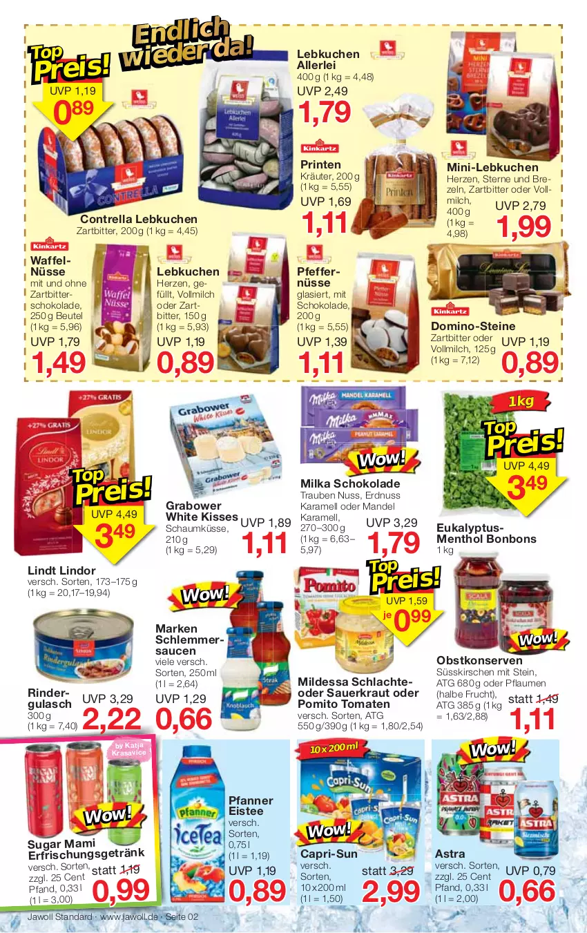 Aktueller Prospekt Jawoll - Prospekte - von 12.09 bis 17.09.2022 - strona 2 - produkty: Astra, auer, beutel, bonbons, brezel, Brezeln, Cap, capri-sun, eis, eistee, erdnuss, erfrischungsgetränk, frucht, getränk, gulasch, karamell, kirsch, kirsche, kirschen, Konserven, Kraut, kräuter, kuchen, Lebkuchen, lindor, lindt, mam, mandel, milch, milka, milka schokolade, nuss, obst, pfanne, Pfanner, pfeffer, pflaume, pflaumen, pomito, rel, rind, rinder, rindergulasch, sauce, saucen, Sauerkraut, schlemmersauce, schlemmersaucen, schoko, schokolade, tee, tomate, tomaten, trauben, vollmilch, waffeln, Zartbitterschokolade