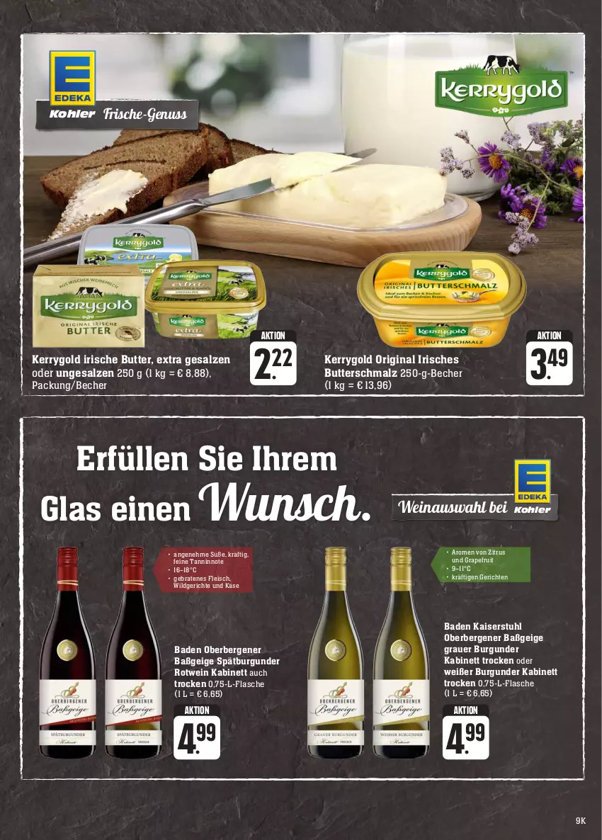 Aktueller Prospekt Edeka - Angebote der Woche - von 09.10 bis 14.10.2023 - strona 13 - produkty: auer, Bad, Becher, braten, burgunder, butter, Butterschmalz, eis, flasche, fleisch, gin, grapefruit, grauer burgunder, irische butter, kabinett, Kaiser, Käse, kerrygold, malz, nuss, Oberbergener Baßgeige, rotwein, salz, Schmalz, spätburgunder, stuhl, Ti, wein, Wild