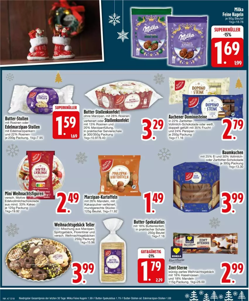 Aktueller Prospekt Edeka - Prospekte - von 18.11 bis 23.11.2024 - strona 20 - produkty: Bau, beutel, butter, Dominosteine, Edelmarzipan, eis, elle, Florentiner, frucht, kakao, kartoffel, kartoffeln, kuchen, Kugel, mandel, mandeln, marzipan, milch, milka, reis, Schal, Schale, schoko, schokolade, Spritzgebäck, Stollen, teller, Ti, tisch, vollmilch, Weihnachtsfigur, Zimt-Sterne, ZTE