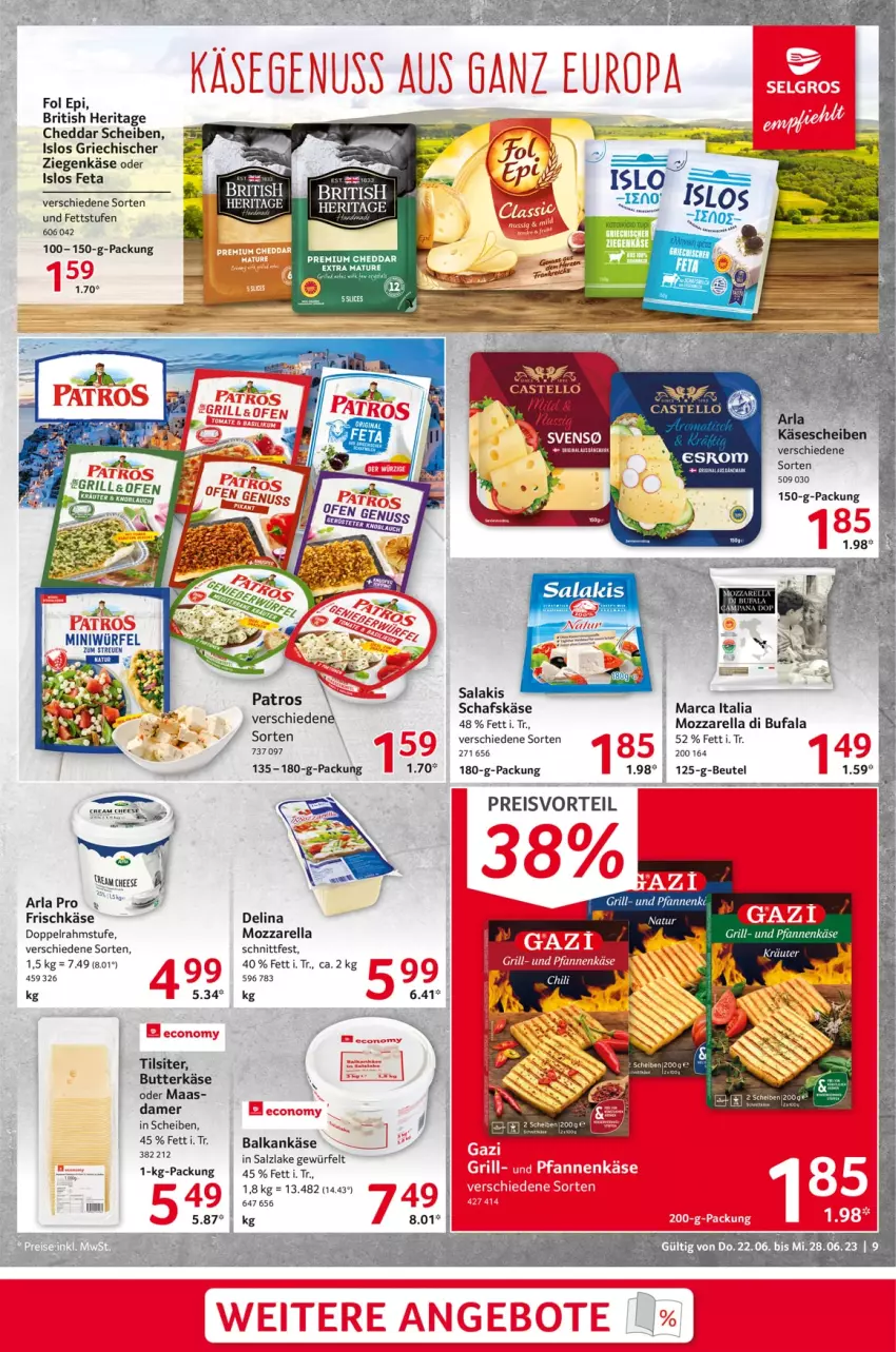 Aktueller Prospekt Selgros - Food - von 22.06 bis 28.06.2023 - strona 9 - produkty: arla, beutel, butter, butterkäse, cheddar, di bufala, doppelrahmstufe, eis, esrom, feta, fol epi, frischkäse, grill, Käse, käsescheiben, mozzarella, nuss, Ofen, pfanne, pfannen, pfannenkäse, preisvorteil, reis, rel, salakis, salz, schafskäse, Ti, Tilsiter, und pfanne, würfel, ziegenkäse