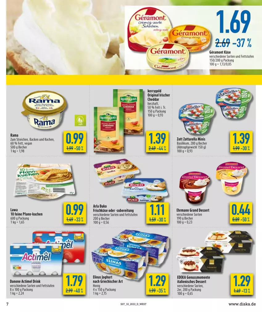 Aktueller Prospekt Diska - Prospekte - von 07.03 bis 12.03.2022 - strona 7 - produkty: actimel, actimel drink, arla, arla buko, basilikum, Becher, Brei, Buko, cheddar, danone, danone actimel drink, deka, dessert, drink, ehrmann, Ehrmann Grand Dessert, elinas, elinas joghurt, ente, frischkäse, gin, honig, Italienisches Dessert, joghur, joghurt, Käse, kerrygold, kuchen, nuk, nuss, rama, rel, Ti, zott, zottarella, zottarella minis