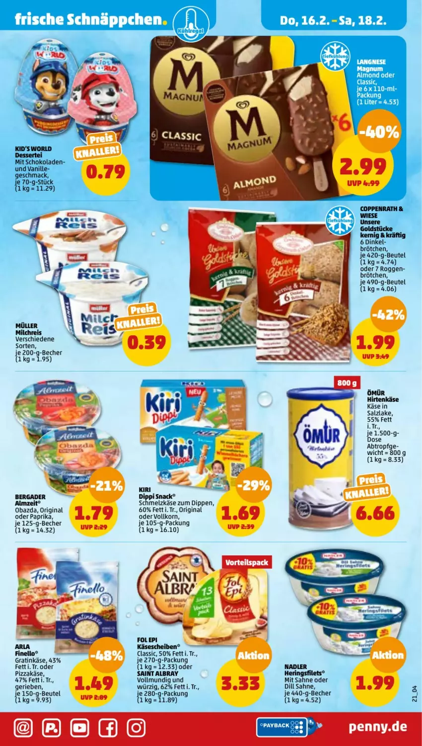 Aktueller Prospekt Penny - Prospekte - von 13.02 bis 18.02.2023 - strona 23 - produkty: albray, arla, Becher, bergader, beutel, brötchen, coppenrath, dessert, dip, eis, filet, filets, finello, gin, Goldstücke, hering, Herings, heringsfilets, hirtenkäse, Käse, käsescheiben, kiri, korn, mac, milch, milchreis, nadler, obazda, paprika, pizza, reis, ring, sahne, saint albray, salz, Schmelzkäse, schoko, schokolade, schokoladen, snack, Ti, vanille