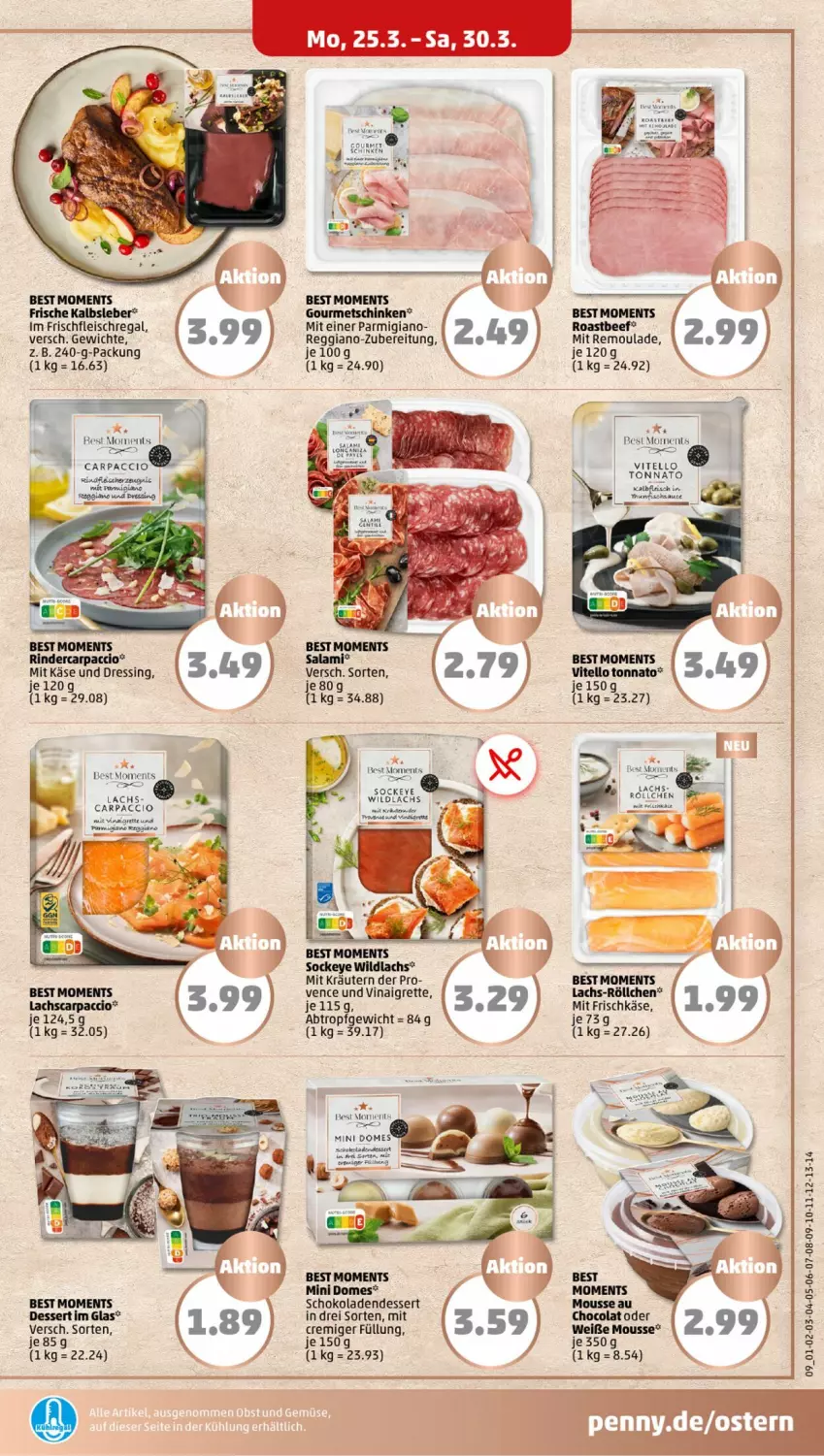 Aktueller Prospekt Penny - Prospekte - von 25.03 bis 30.03.2024 - strona 9 - produkty: ACC, Carpaccio, cola, dessert, dressing, eis, fleisch, frischkäse, Kalbfleisch, Kalbsleber, Käse, kräuter, kräutern, lachs, mousse, parmigiano, regal, reggiano, remoulade, rind, rinder, salami, schinken, schoko, schokolade, schokoladen, Ti, Wild, wildlachs